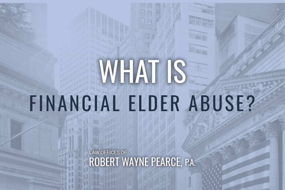 What is Financial Elder Abuse?